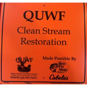 QUWF Clean Stream Restoration Sign